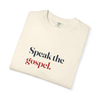 Speak The Gospel Tee