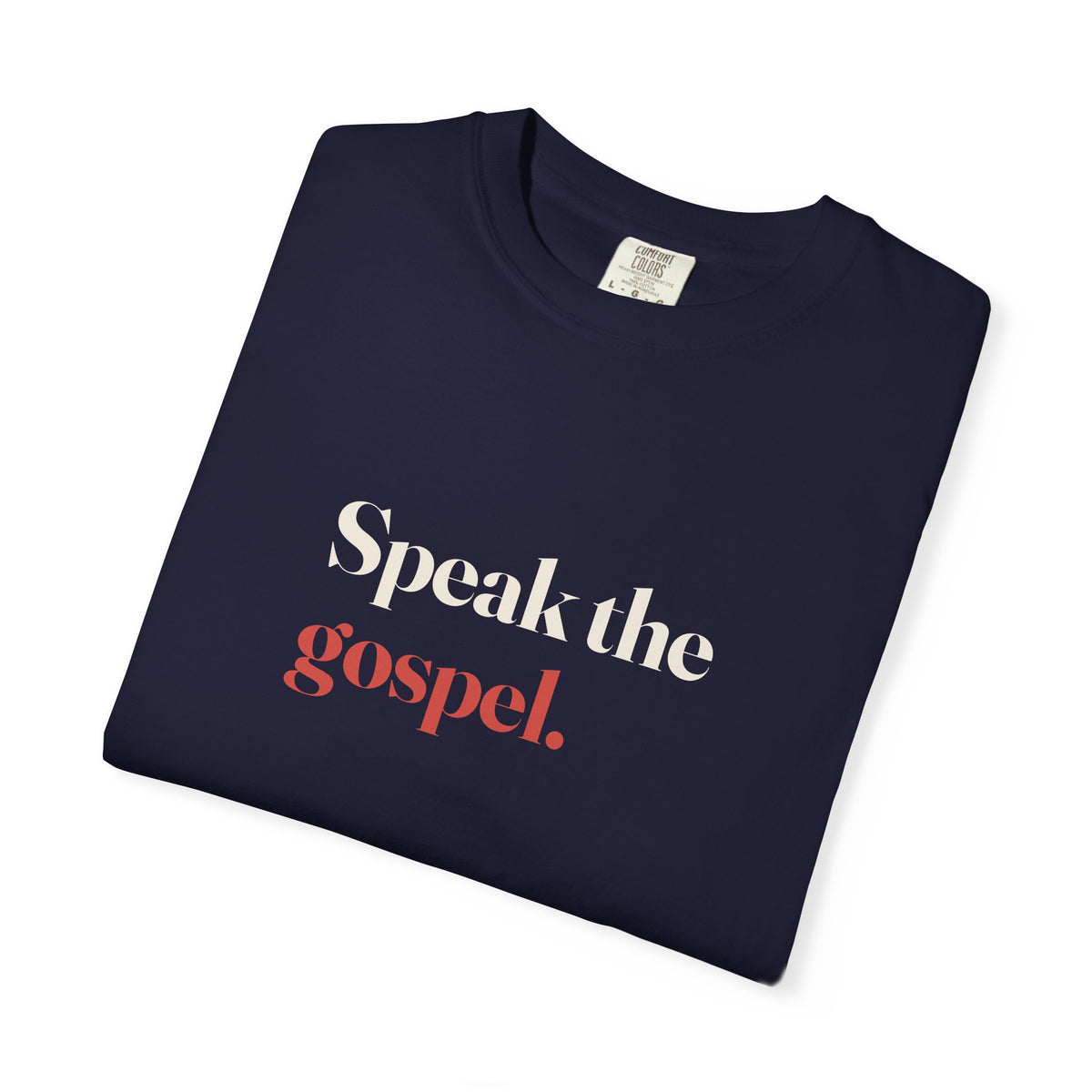 Speak The Gospel Tee