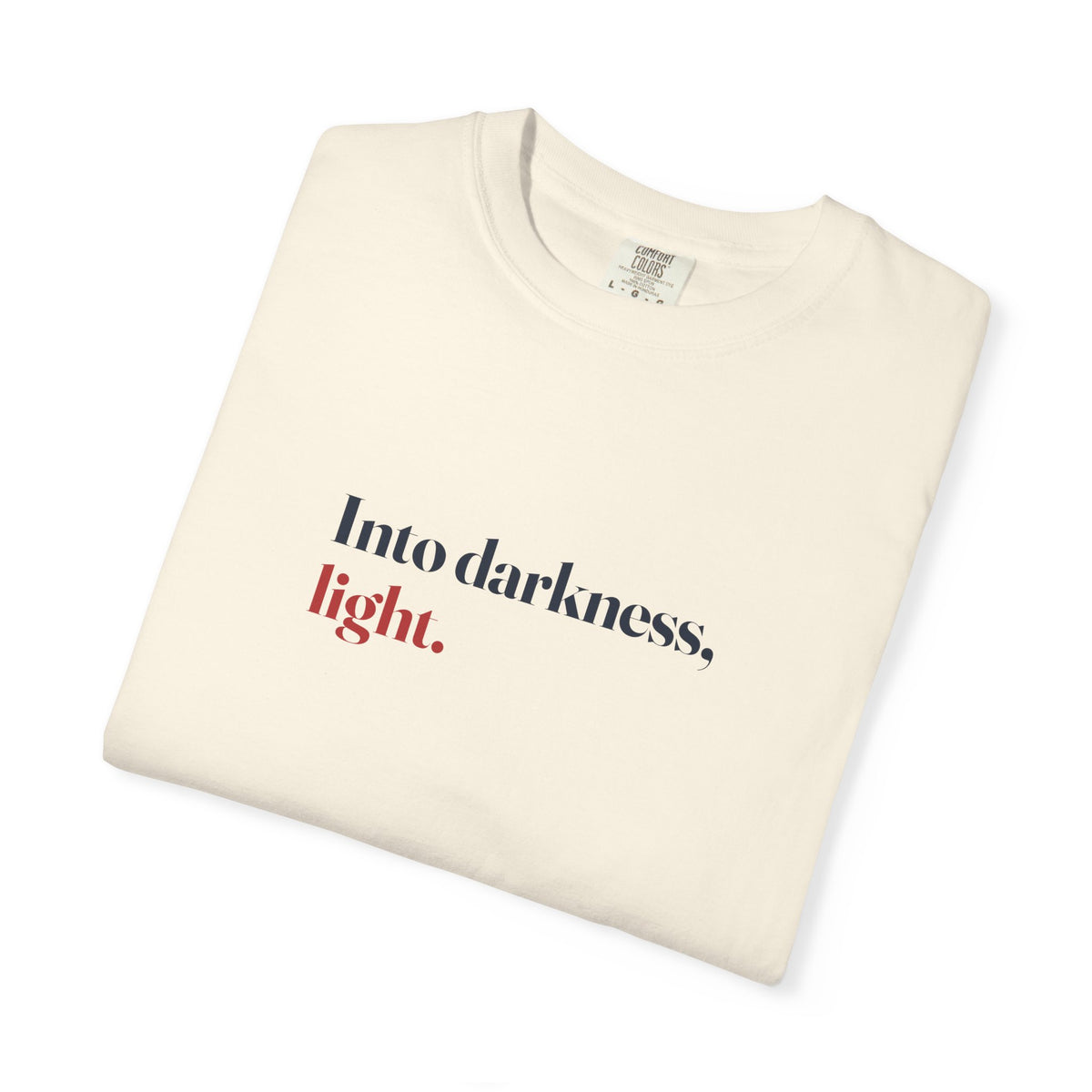 Into Darkness, Light Tee