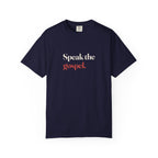Speak The Gospel Tee