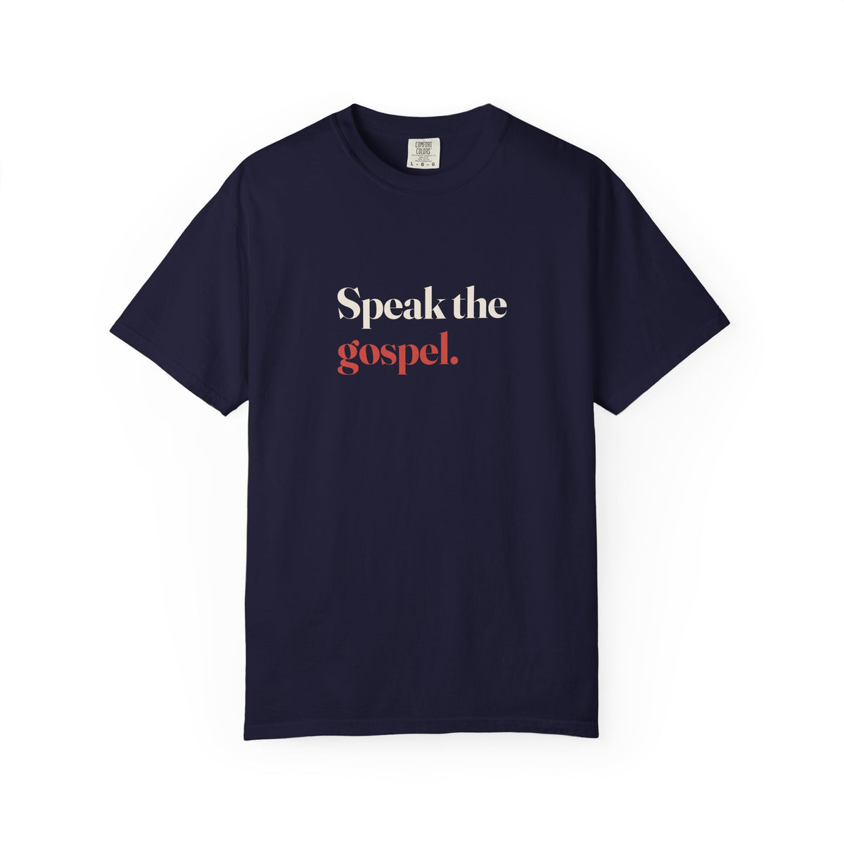 Speak The Gospel Tee